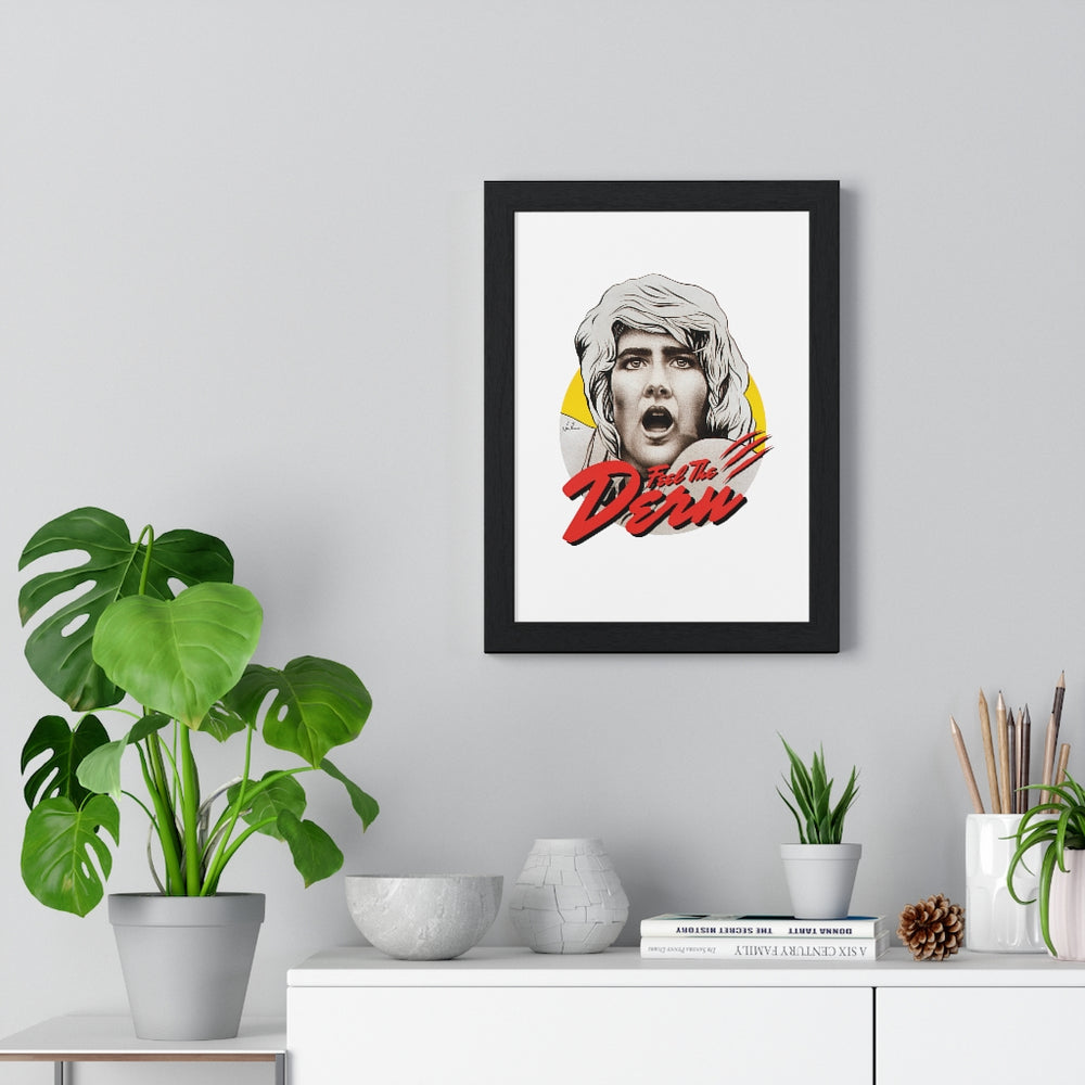 Feel The Dern - Premium Framed Vertical Poster