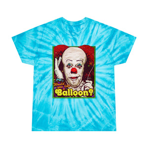 Would You Like A Balloon? - Tie-Dye Tee, Cyclone