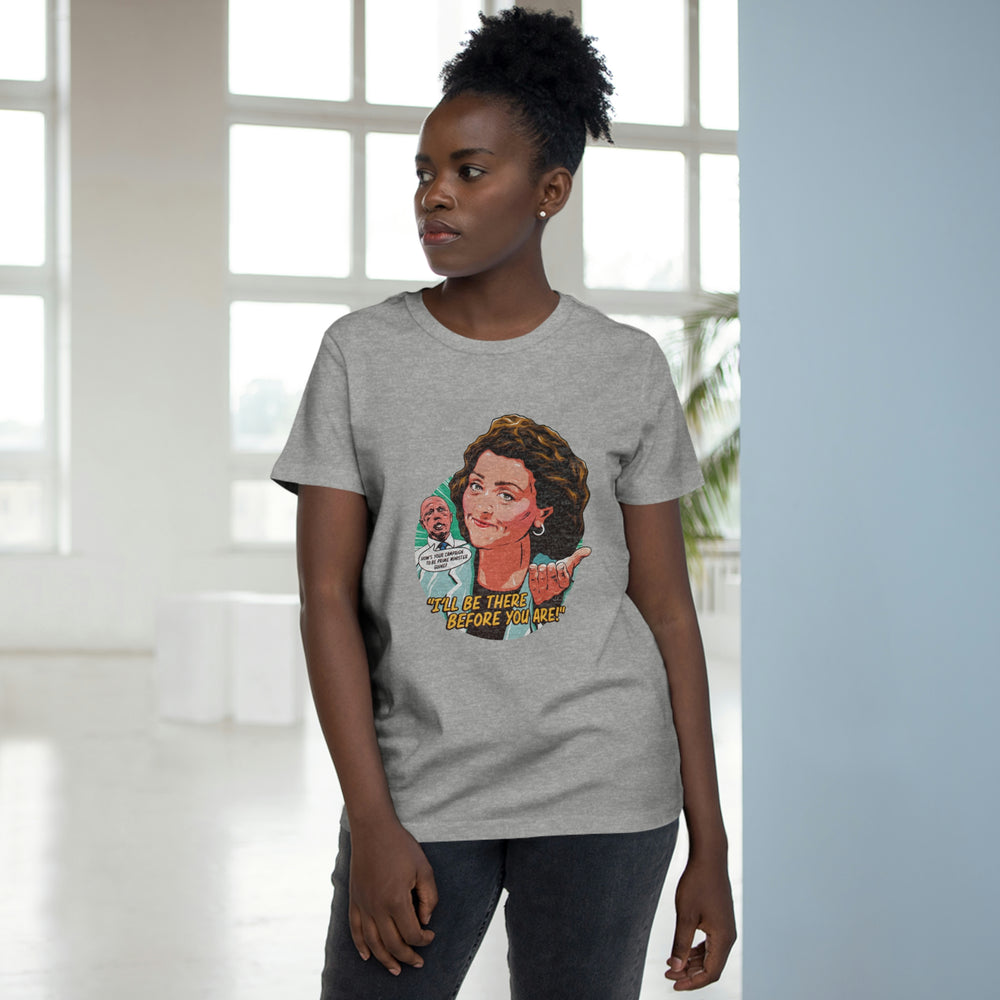 I'll Be There Before You Are! [Australian-Printed] - Women’s Maple Tee