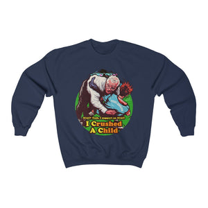 I Crushed A Child - Unisex Heavy Blend™ Crewneck Sweatshirt