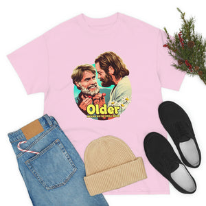 Older Means We're Still Here [Australian-Printed] - Unisex Heavy Cotton Tee