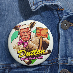 Dutton Dressed As Lamb - Pin Buttons