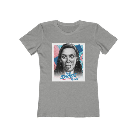 You're Terrible Muriel! - Women's The Boyfriend Tee