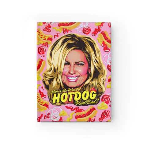 Makes Me Want A Hot Dog Real Bad! - Journal - Blank