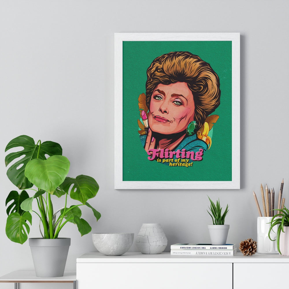 Flirting Is Part Of My Heritage! [Coloured BG] - Premium Framed Vertical Poster