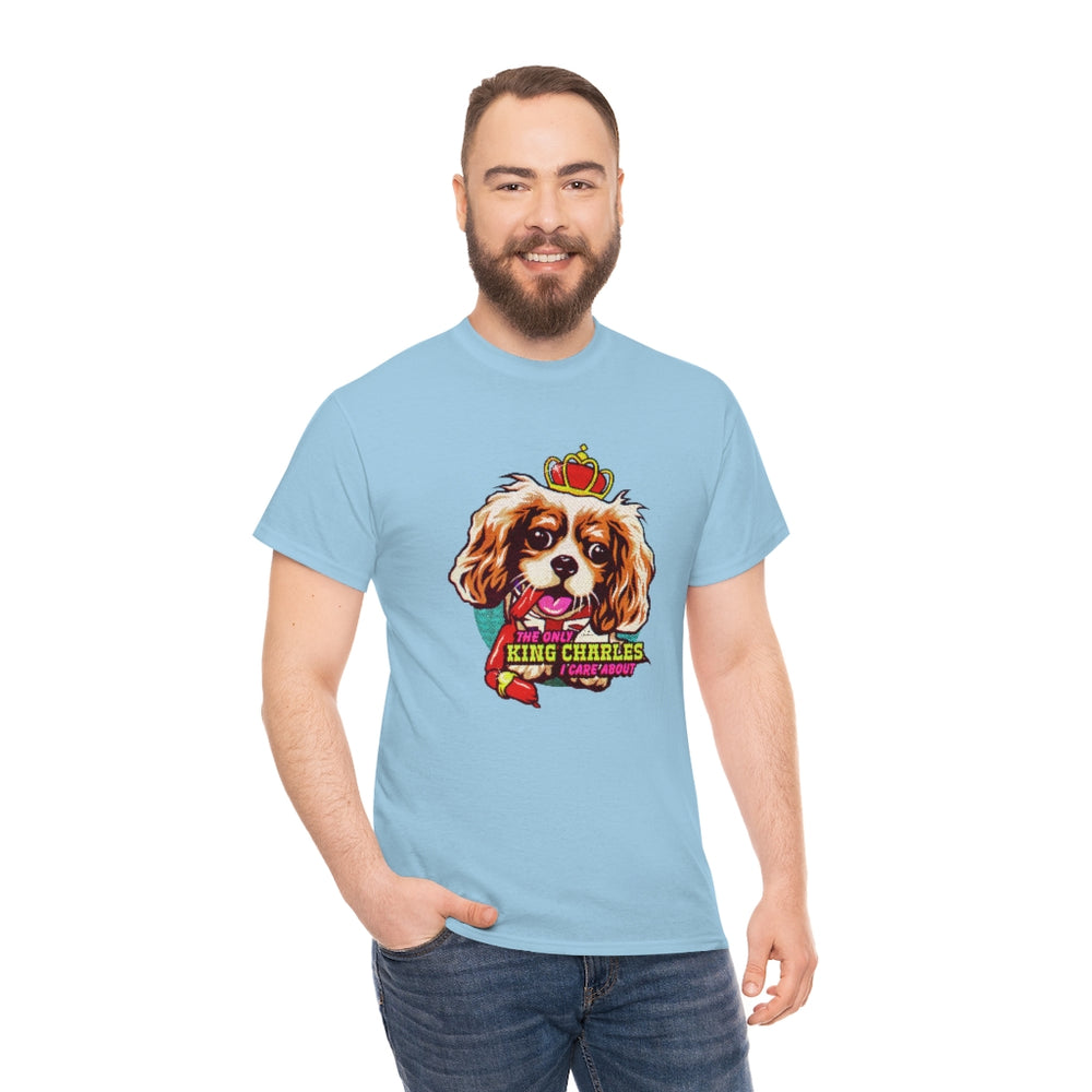 The Only King Charles I Care About [Australian-Printed] - Unisex Heavy Cotton Tee