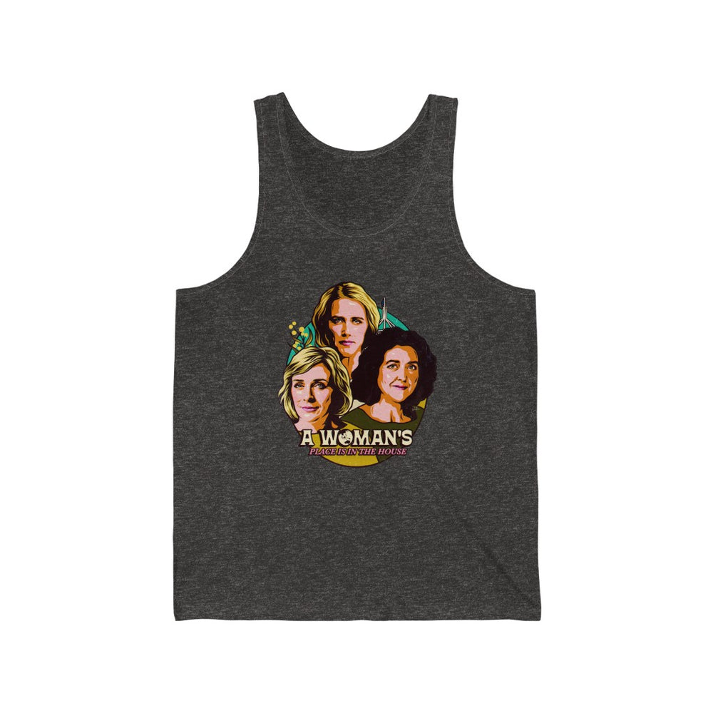 A Woman's Place Is In The House - Unisex Jersey Tank - Unisex Jersey Tank