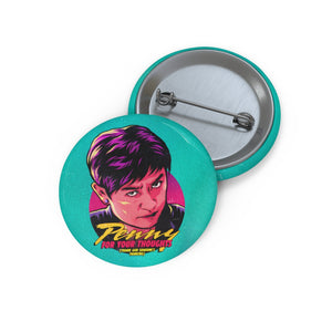 Penny For Your Thoughts - Custom Pin Buttons