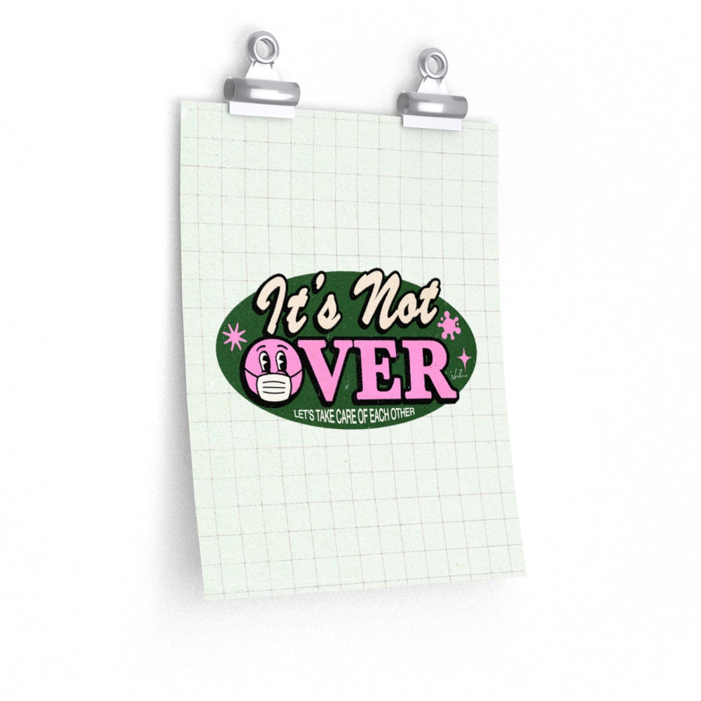 It's Not Over - Premium Matte vertical posters