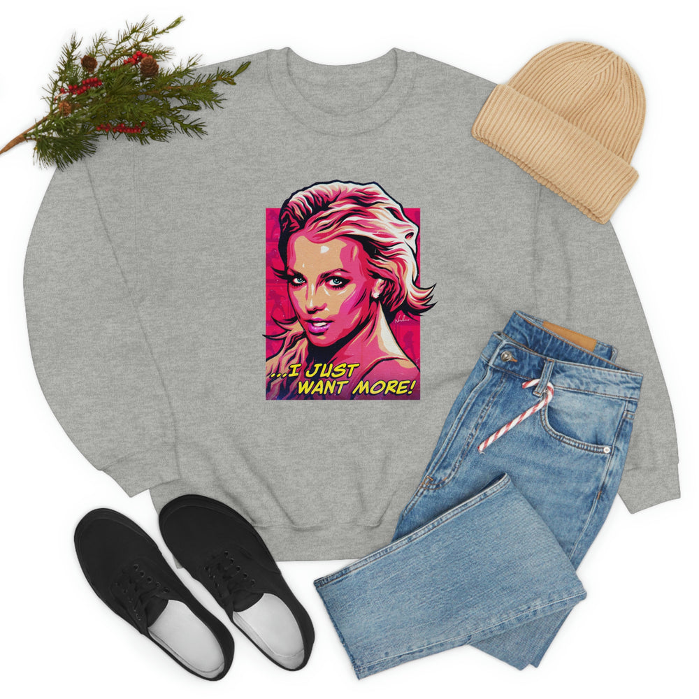 I Just Want More! - Unisex Heavy Blend™ Crewneck Sweatshirt