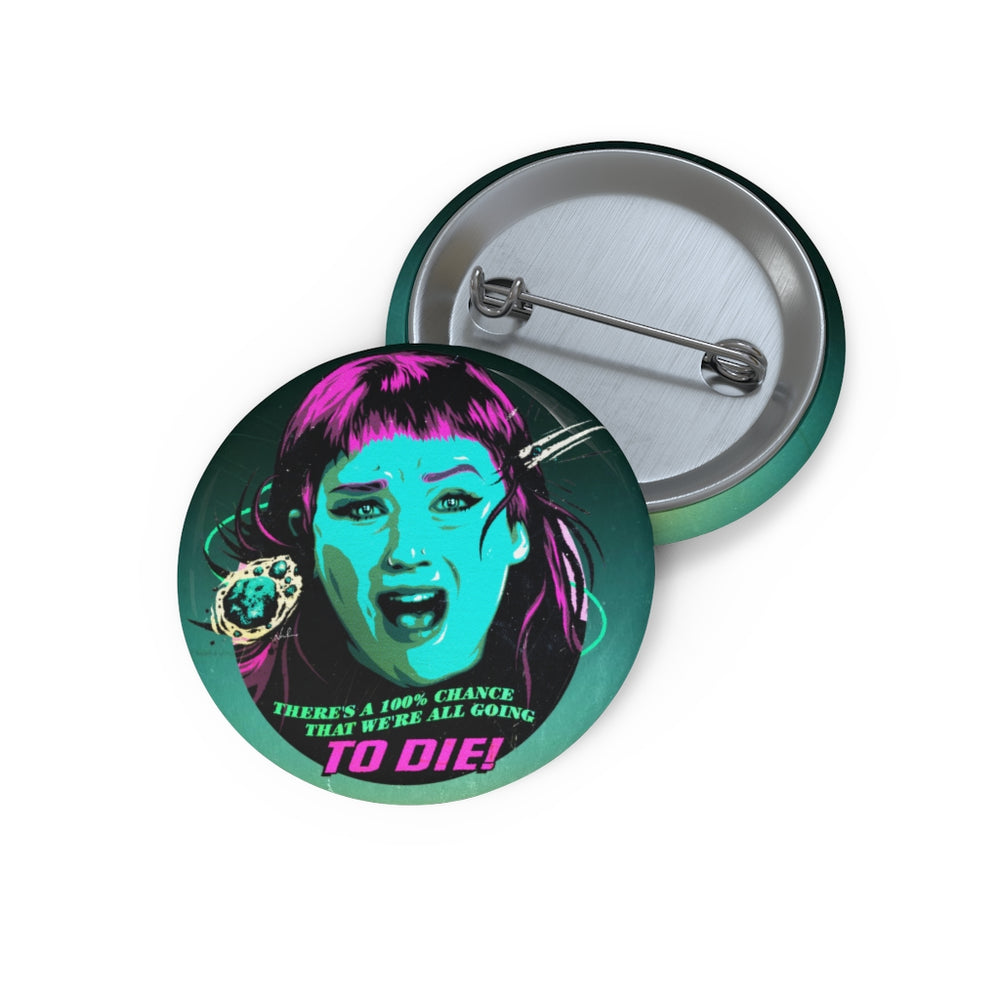 We're All Going To Die! - Pin Buttons