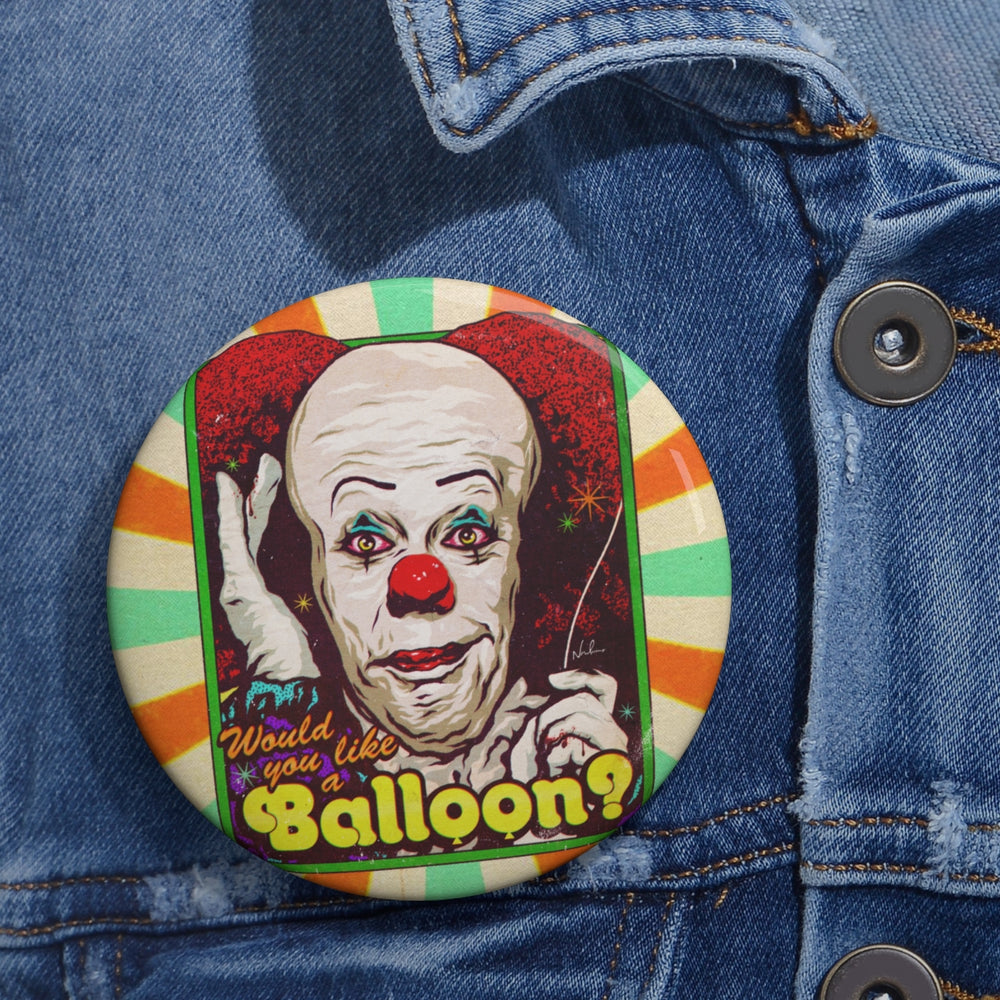 Would You Like A Balloon? - Pin Buttons