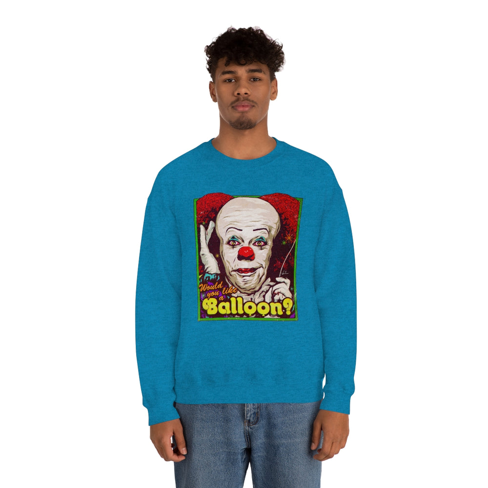 Would You Like A Balloon? - Unisex Heavy Blend™ Crewneck Sweatshirt