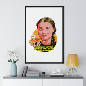 This Is What Happens When You Don't Recycle Your Pizza Boxes - Premium Framed Vertical Poster