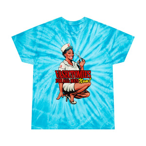 Vasectomies For All Men Now! - Tie-Dye Tee, Cyclone