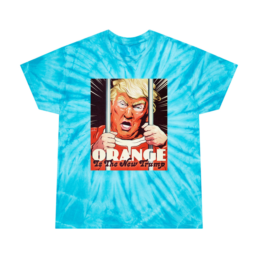 Orange Is The New Trump - Tie-Dye Tee, Cyclone