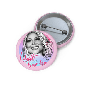 I DON'T KNOW HER - Pin Buttons