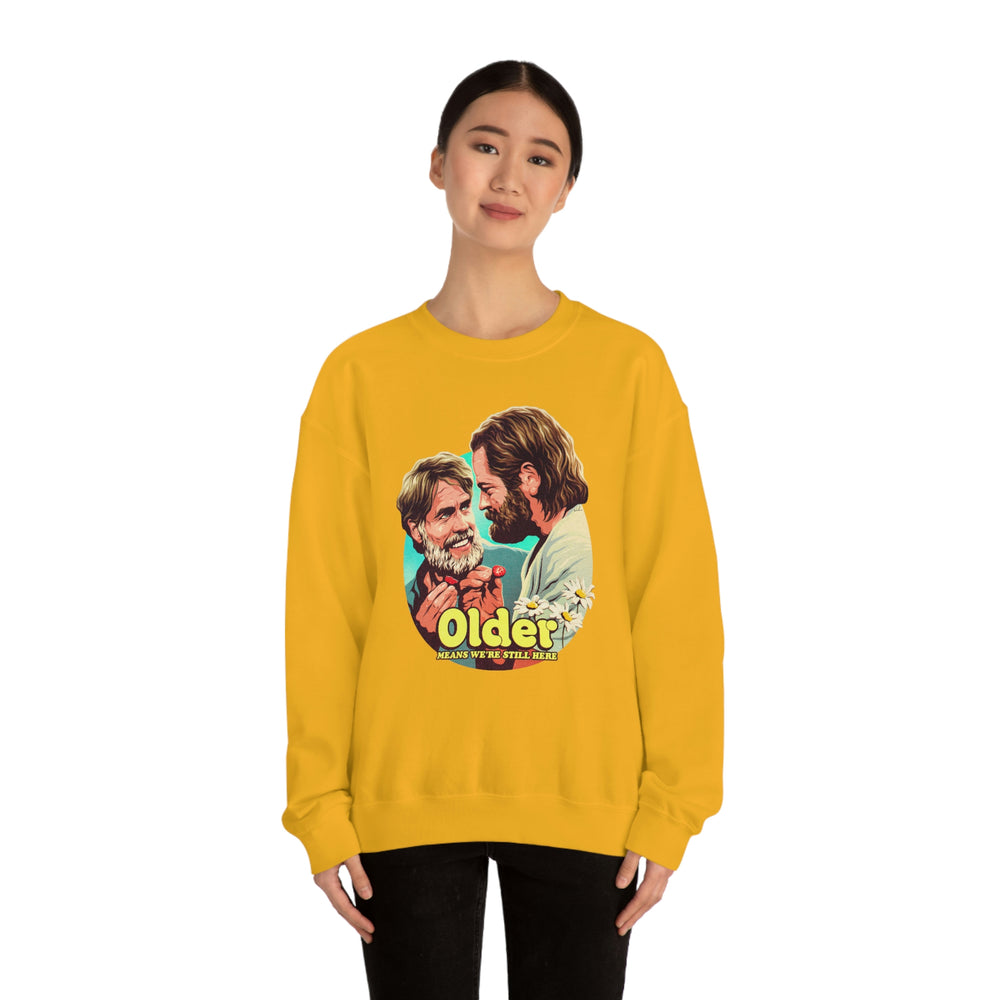 Older Means We're Still Here - Unisex Heavy Blend™ Crewneck Sweatshirt