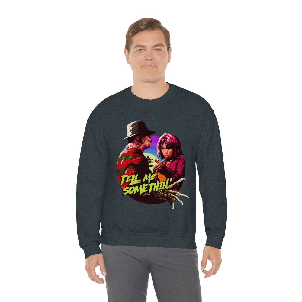 Tell Me Somethin' - Unisex Heavy Blend™ Crewneck Sweatshirt