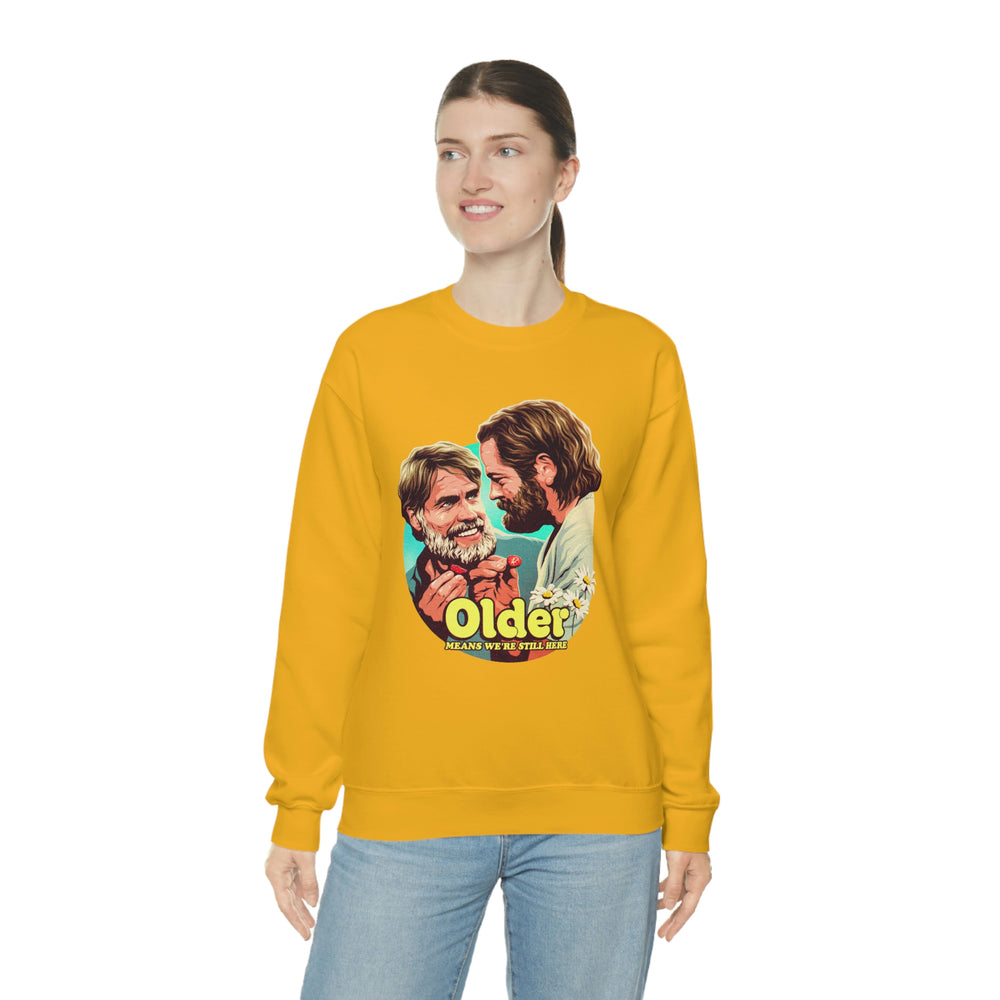 Older Means We're Still Here - Unisex Heavy Blend™ Crewneck Sweatshirt