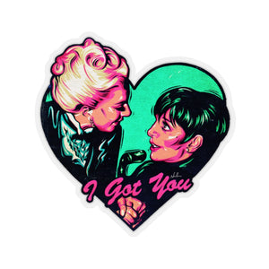 I Got You - Kiss-Cut Stickers