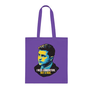 I Need Ammunition, Not A Ride - Cotton Tote