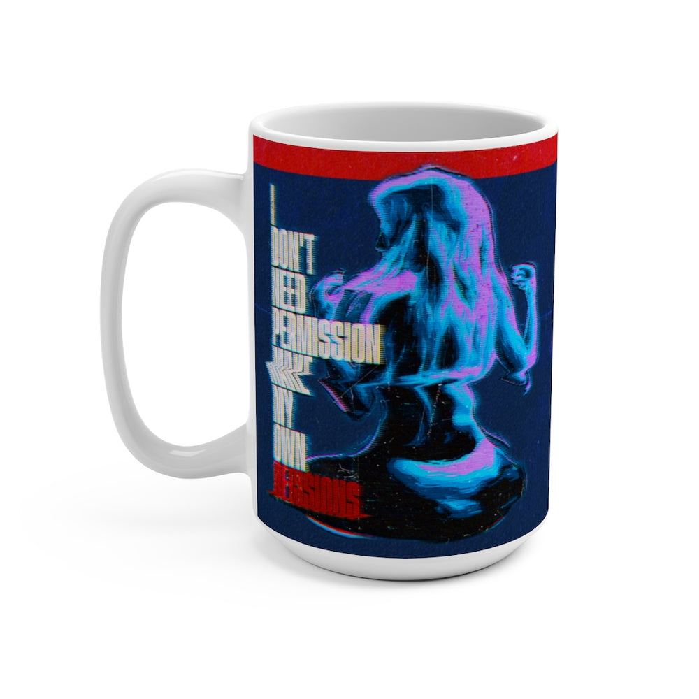 That's My Prerogative - Mug 15oz