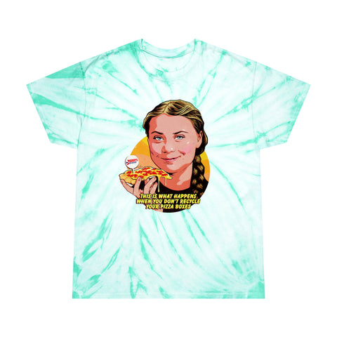 This Is What Happens When You Don't Recycle Your Pizza Boxes - Tie-Dye Tee, Cyclone