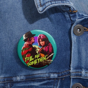 Tell Me Somethin' - Pin Buttons