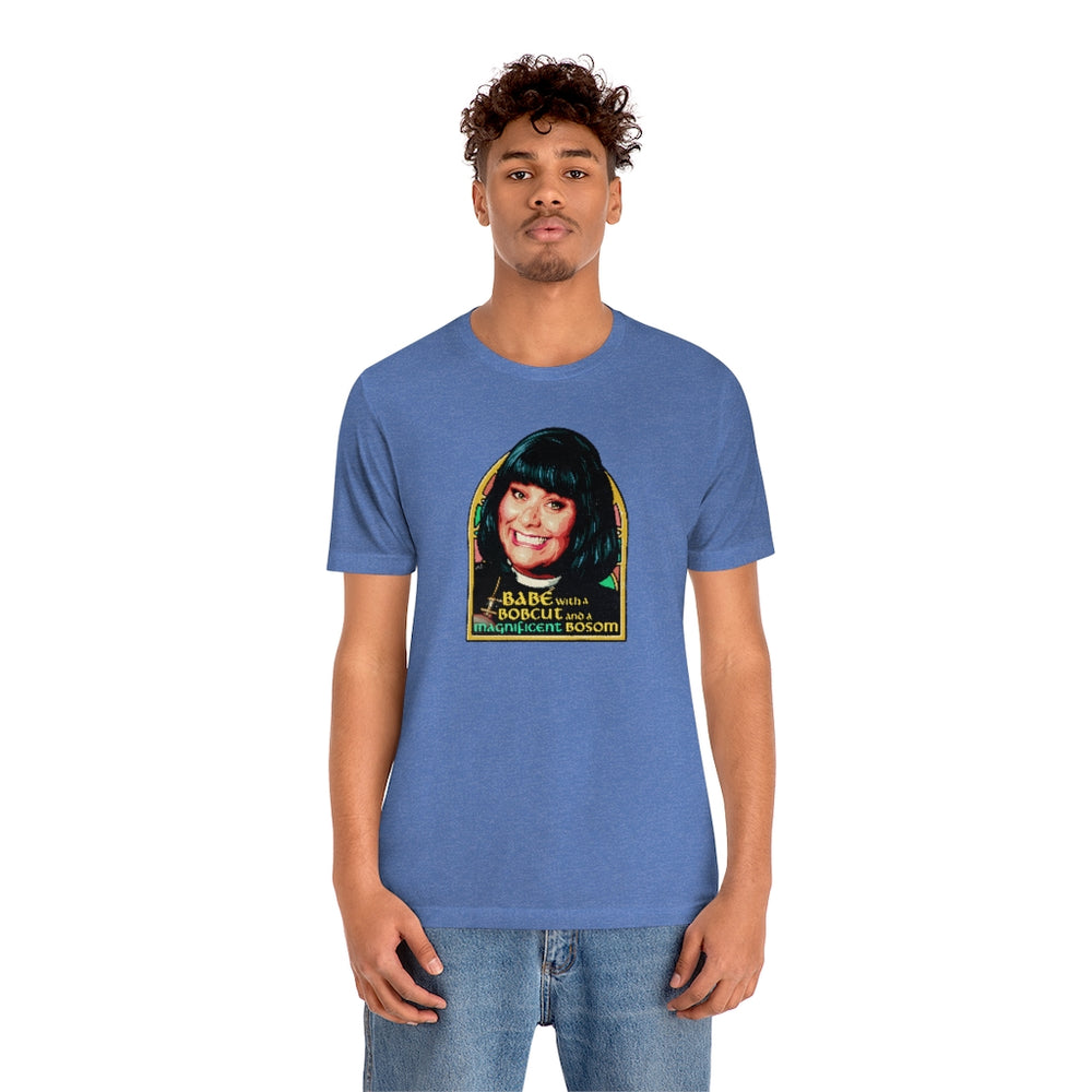 Babe With A Bobcut And A Magnificent Bosom - Unisex Jersey Short Sleeve Tee