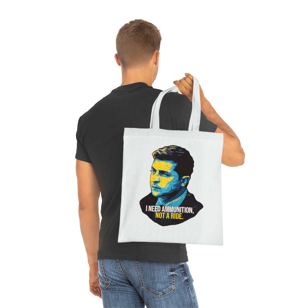 I Need Ammunition, Not A Ride - Cotton Tote