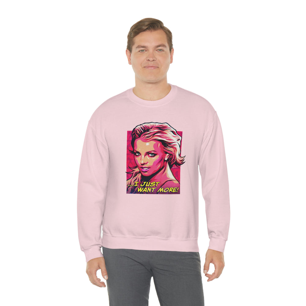 I Just Want More! - Unisex Heavy Blend™ Crewneck Sweatshirt