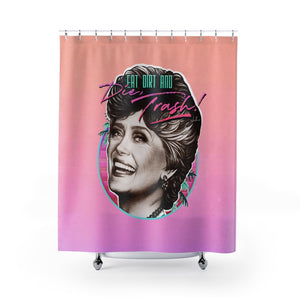 EAT DIRT AND DIE, TRASH! – Shower Curtains