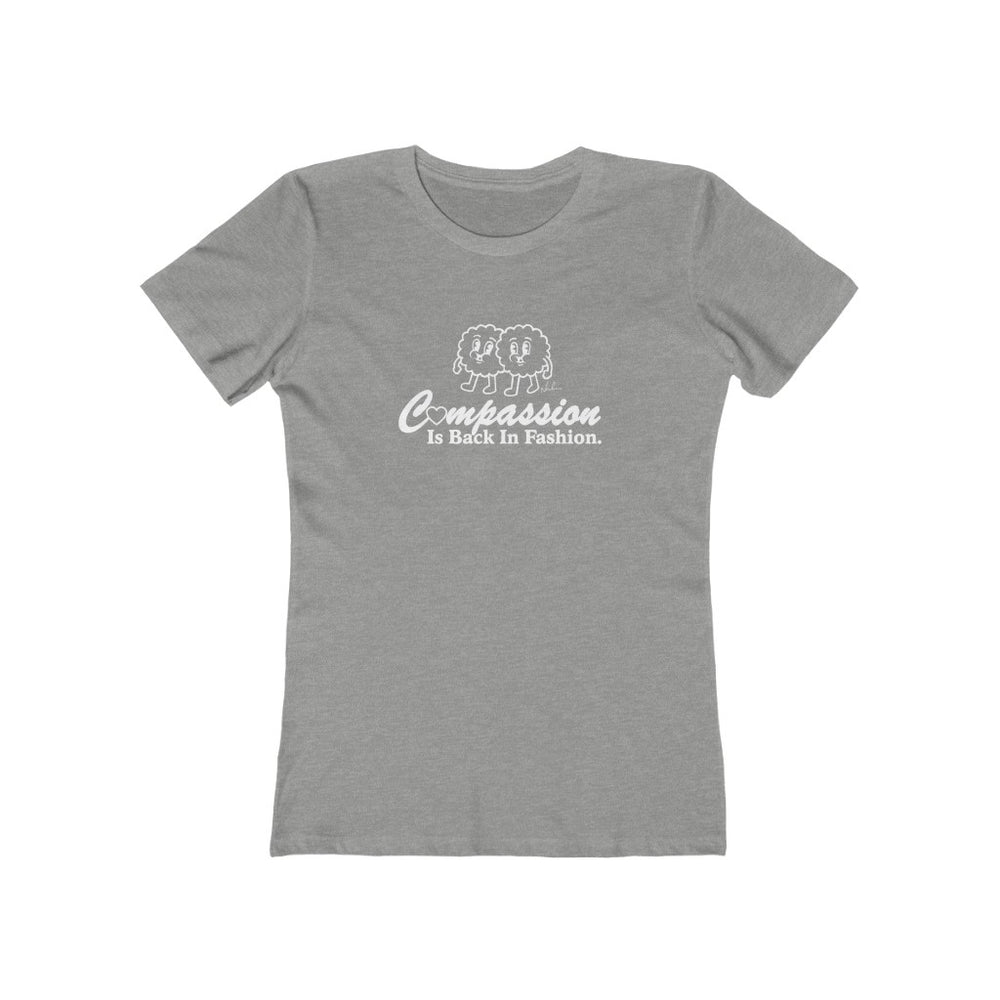 Compassion Is Back In Fashion - Women's The Boyfriend Tee