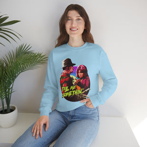 Tell Me Somethin' - Unisex Heavy Blend™ Crewneck Sweatshirt