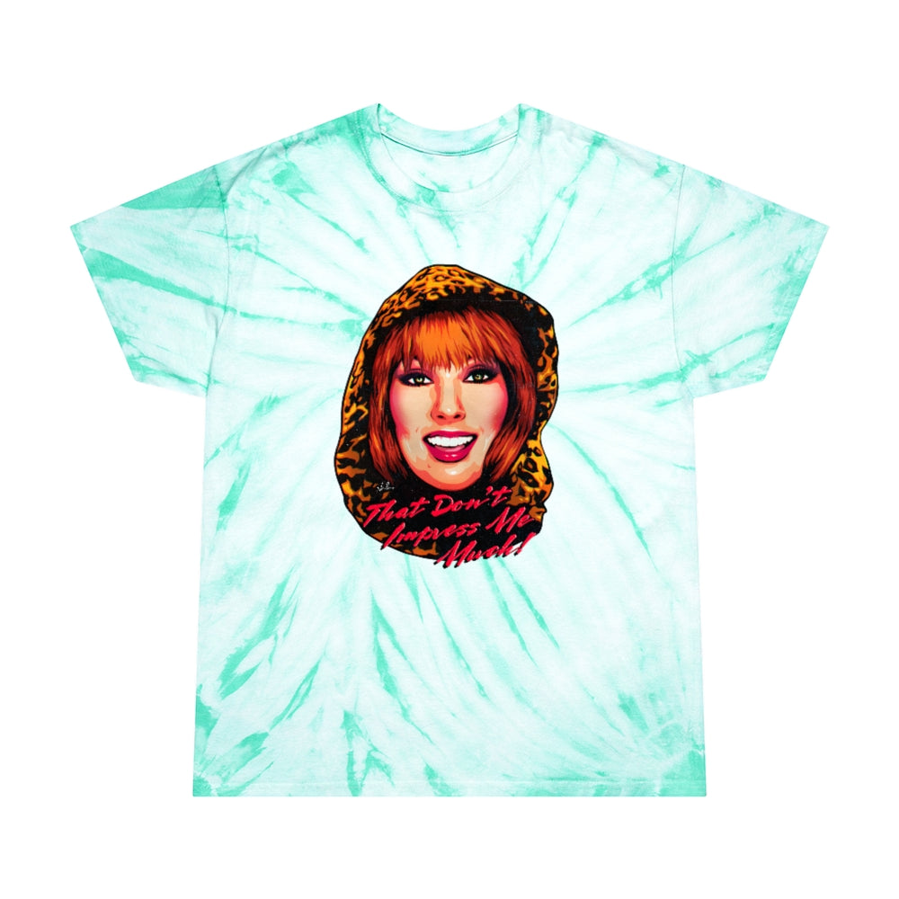 That Don't Impress Me Much - Tie-Dye Tee, Cyclone