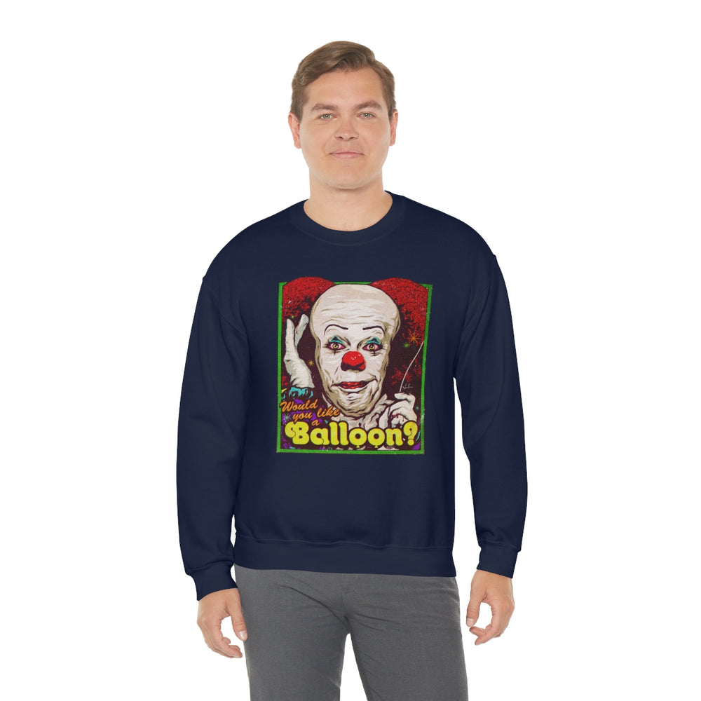 Would You Like A Balloon? - Unisex Heavy Blend™ Crewneck Sweatshirt