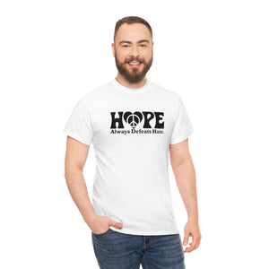 Hope Always Defeats Hate [Australian-Printed] - Unisex Heavy Cotton Tee