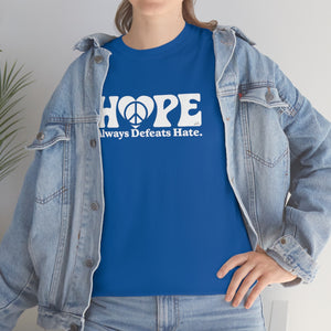 Hope Always Defeats Hate [Australian-Printed] - Unisex Heavy Cotton Tee