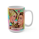 All The Mothers - Mug 15 oz