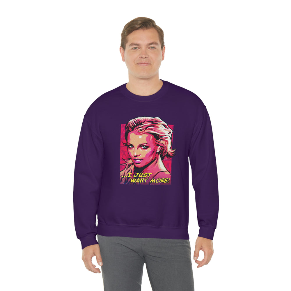 I Just Want More! - Unisex Heavy Blend™ Crewneck Sweatshirt