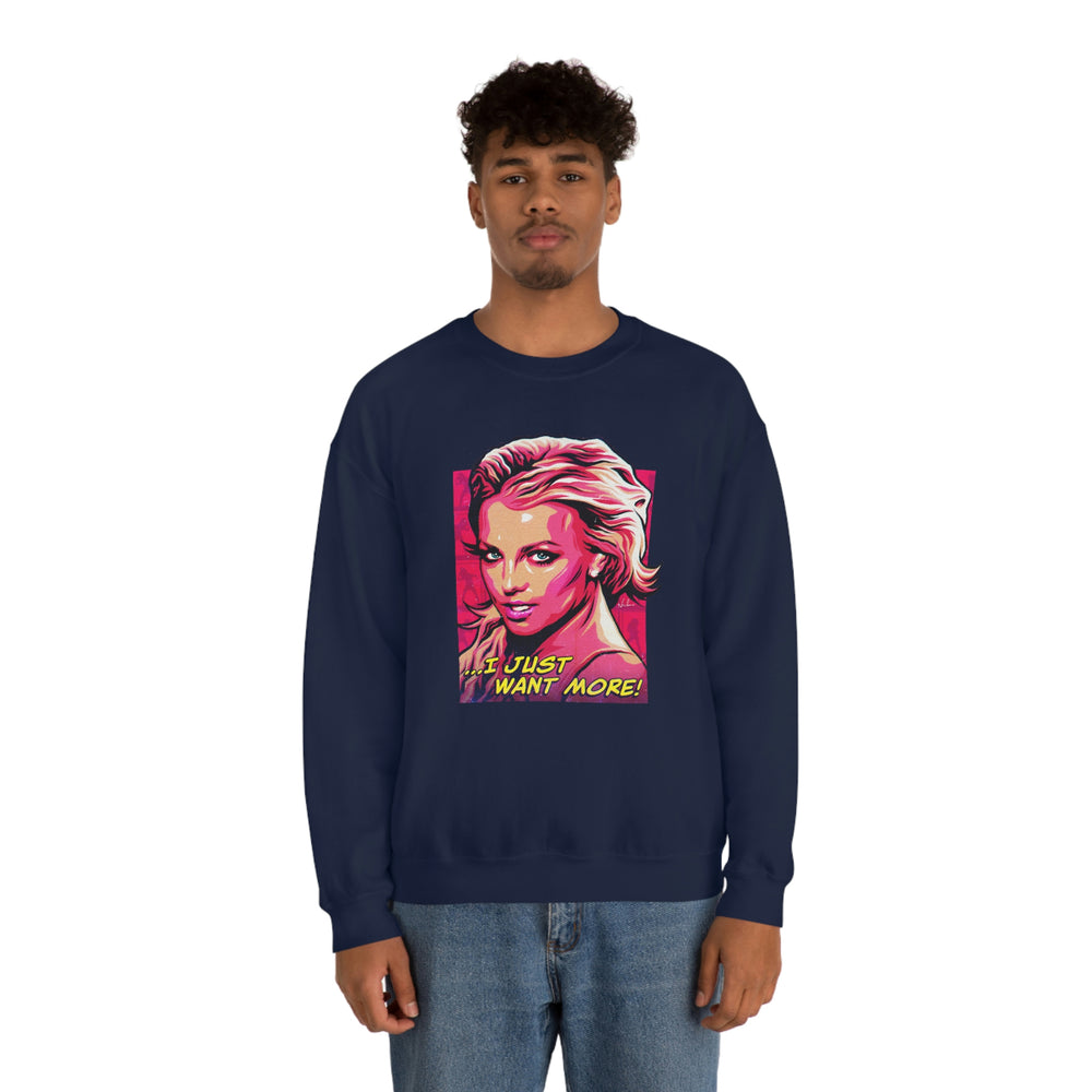 I Just Want More! - Unisex Heavy Blend™ Crewneck Sweatshirt