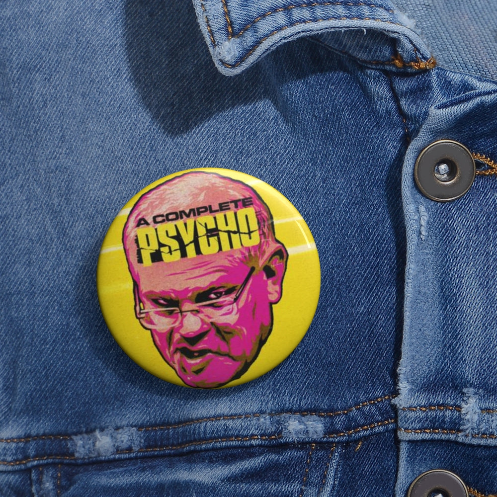A Complete Psycho - Pin Buttons