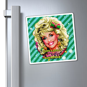 Have A Holly Dolly Christmas! - Magnets