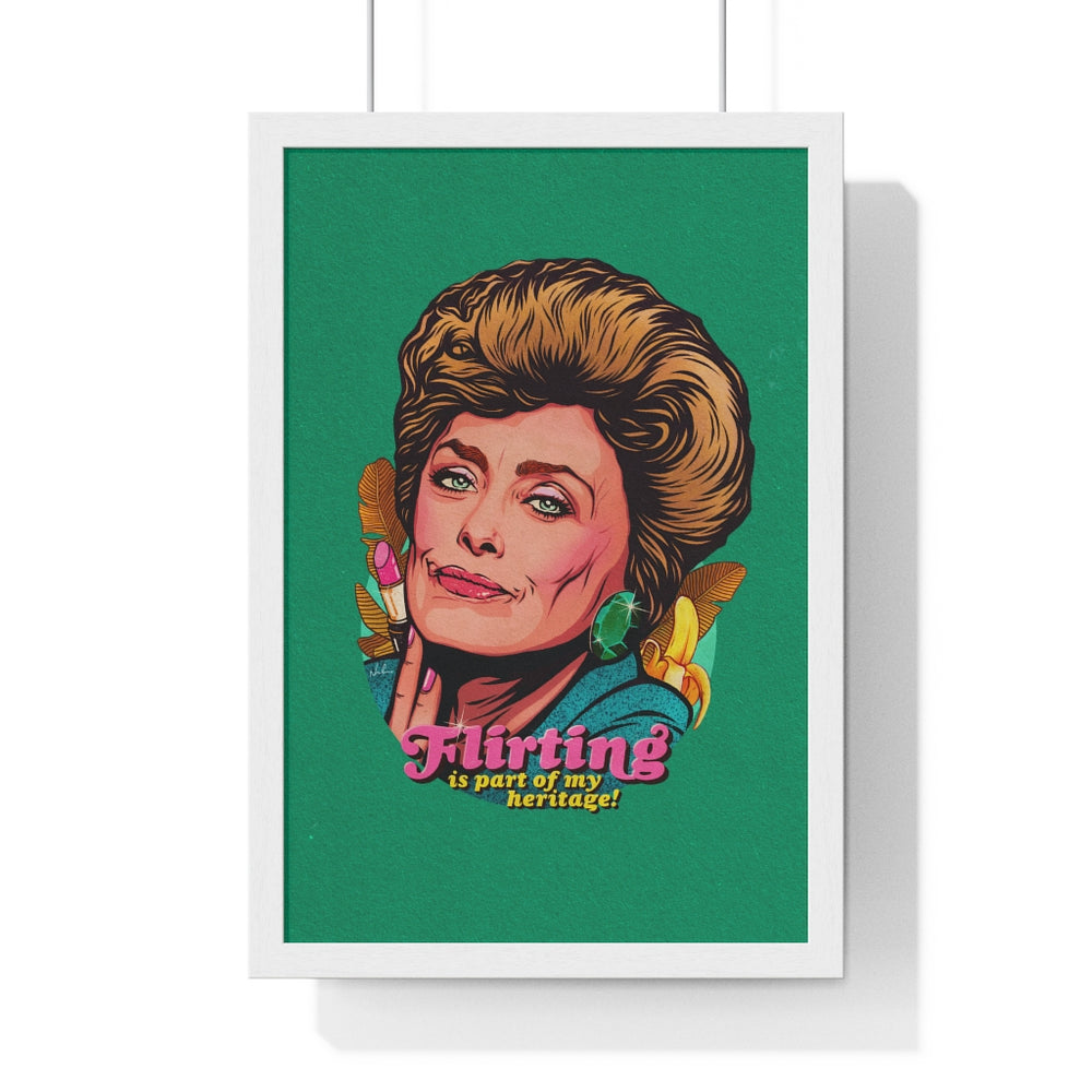 Flirting Is Part Of My Heritage! [Coloured BG] - Premium Framed Vertical Poster