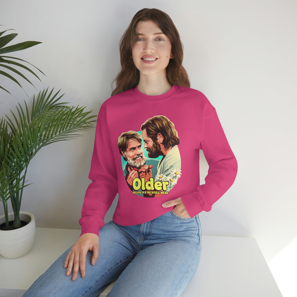 Older Means We're Still Here - Unisex Heavy Blend™ Crewneck Sweatshirt