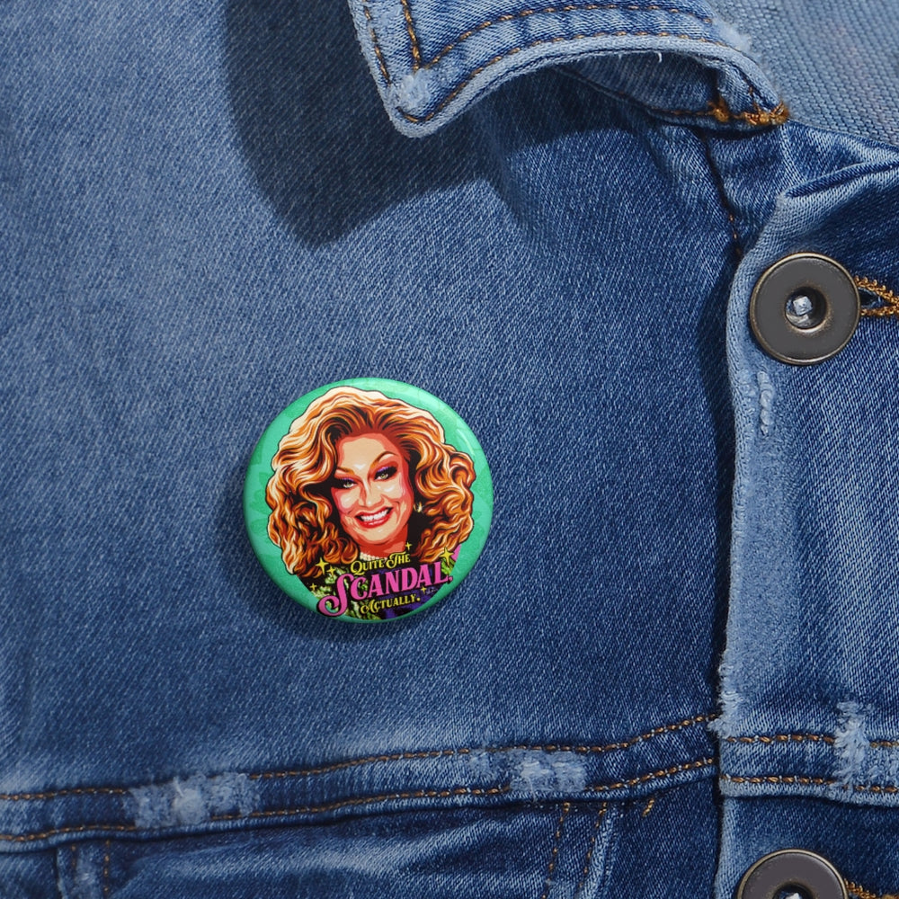 Quite The Scandal, Actually - Pin Buttons