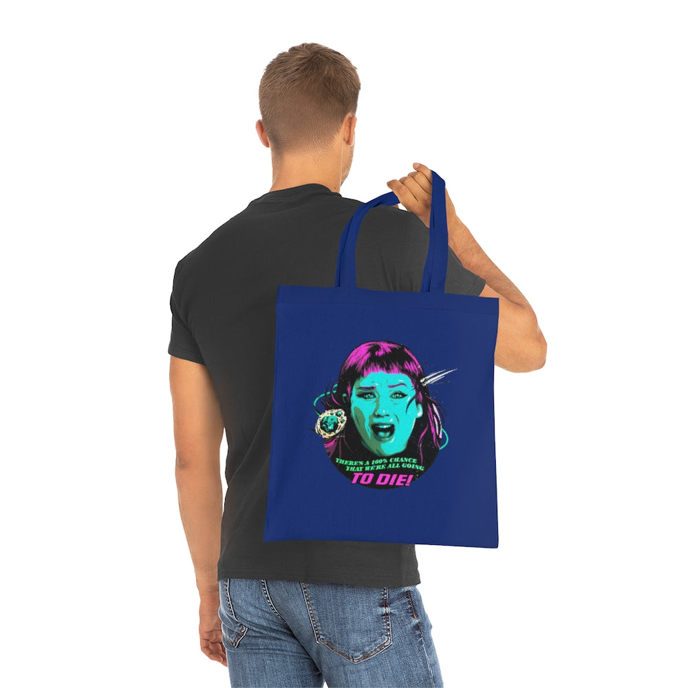 We're All Going To Die! - Cotton Tote