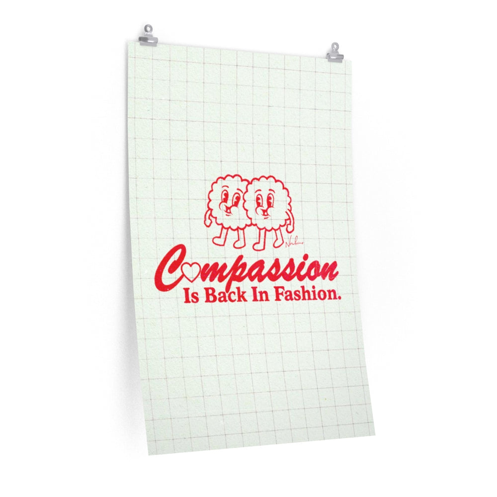 Compassion Is Back In Fashion - Premium Matte vertical posters