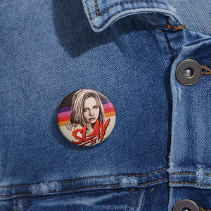 SLAY - Pin Buttons